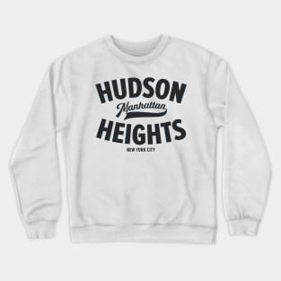 Hudson Heights Minimalist Neighborhood Design -  Manhattan - New York City Crewneck Sweatshirt